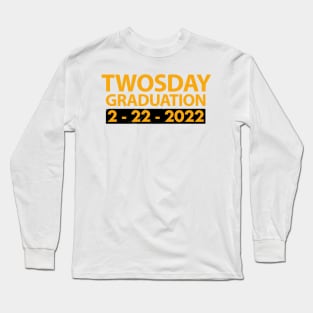 Twosday Graduation 2 February 2022 Special Gift Long Sleeve T-Shirt